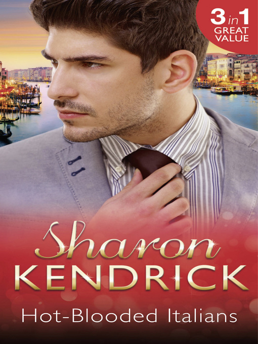 Title details for Hot-Blooded Italians by Sharon Kendrick - Wait list